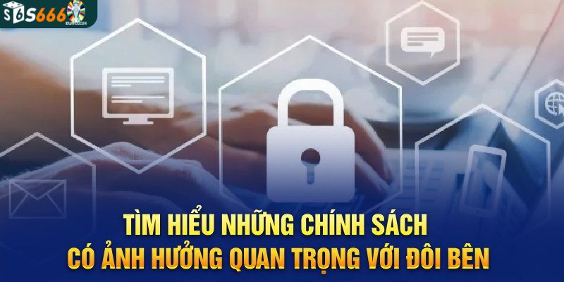Tổng hợp các chính sách về quyền riêng tư tại S666 người chơi cần biết