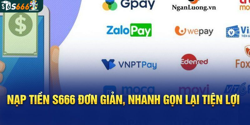 Đánh giá về hệ thống thanh toán nạp tiền tại nhà cái S666